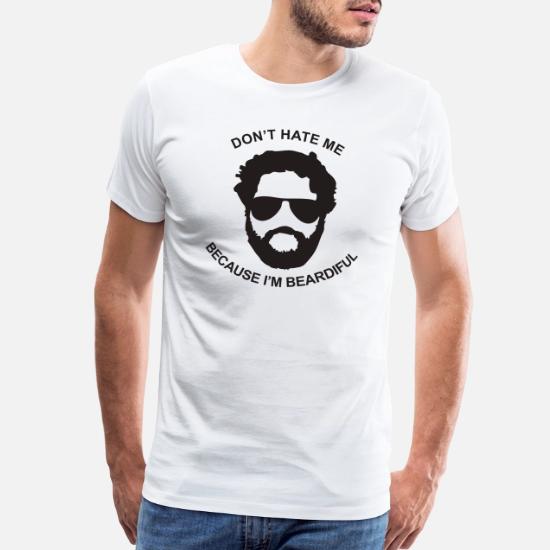 Don t Hate Me Because I m Beardiful' Men's Premium T-Shirt | Spreadshirt